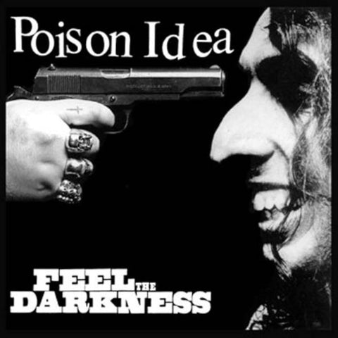 Poison Idea "Feel The Darkness"