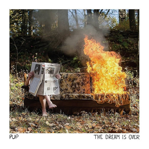 PUP "The Dream is Over"