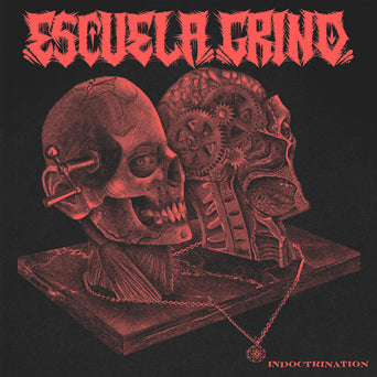Escuela Grind “Indoctrination”
