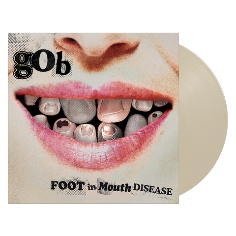 Gob "Foot In Mouth Disease"